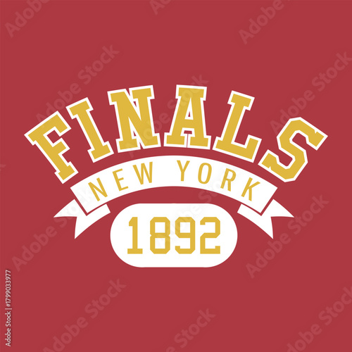 Vintage athletic typography featuring “FINALS NEW YORK 1892” with bold varsity lettering and ribbon banner on a red background. Classic sports design perfect for apparel, retro prints