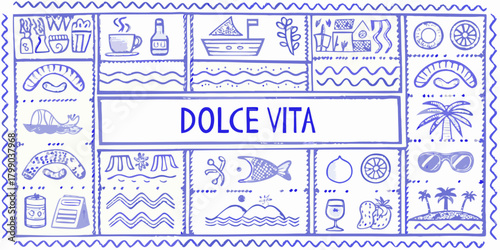 Dolce vita italian lifestyle collage with hand drawn icons of food travel and leisure