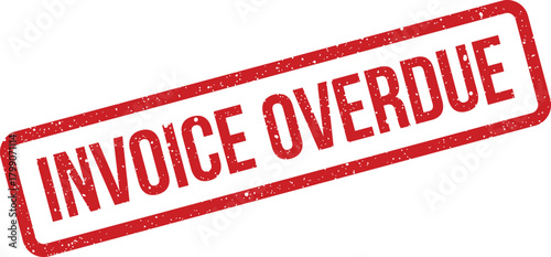 Grungy red rubber stamp marking an invoice overdue status for urgent financial collection and payment reminders