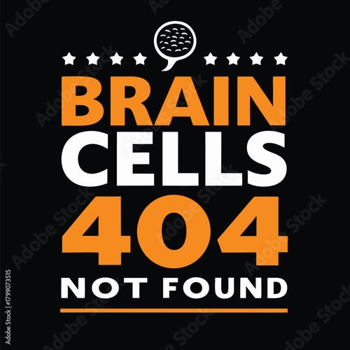 Humorous Brain Cells Error Message T-Shirt Design Idea