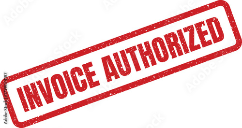 Official red grunge textured stamp showing invoice authorized for financial transaction approval