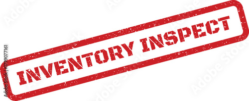 Visible red rubber stamp with a classic textured appearance featuring the imperative phrase Inventory Inspect