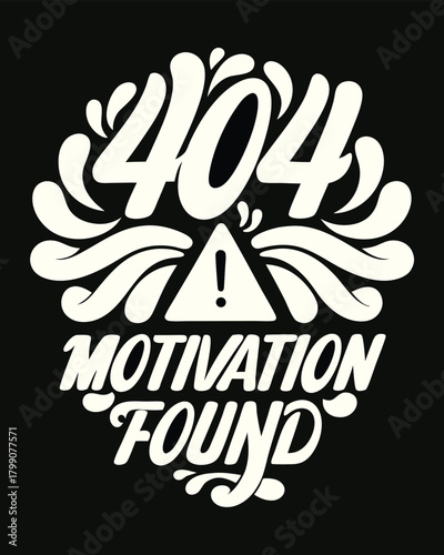 Humorous Design 404 Motivation Found with Exclamation Point