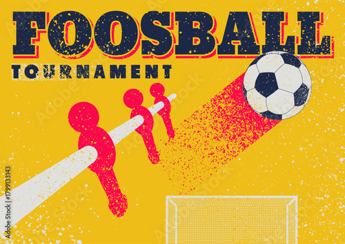 Foosball Table Soccer Tournament typographical vintage grunge style poster design. Vector illustration.