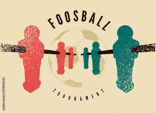 Foosball Table Soccer Tournament typographical vintage grunge style poster design. Retro vector illustration.