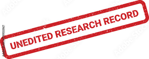 A grunge style red rectangular stamp with UNEDITED RESEARCH RECORD printed for academic data integrity