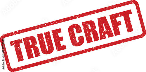 A textured red rubber stamp displaying the phrase TRUE CRAFT within a rectangular border, tilted diagonally
