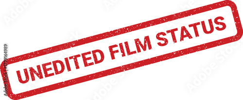 Grungy rectangular rubber stamp marking unedited film status, essential for project management and media workflows