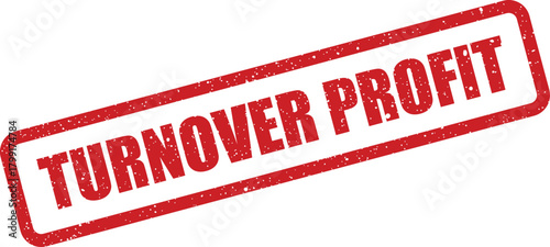 Textured grunge rubber stamp with turnover profit text for financial reports