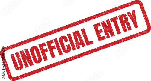 An aged red rubber stamp showcasing the phrase UNOFFICIAL ENTRY with a distressed textured appearance