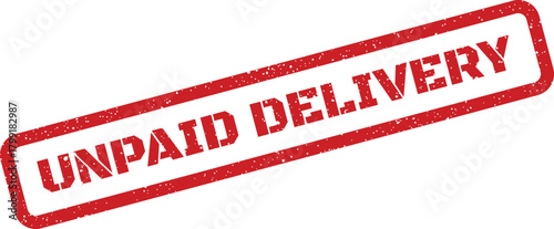 Authentic looking grunge effect stamp highlighting an unpaid delivery status, essential for logistics and payment tracking