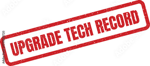 Grunge red stamp featuring UPGRADE TECH RECORD text, signifying documentation for technological advancements and data history