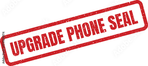 Official red rubber stamp indicating the requirement to upgrade a mobile device phone seal for enhanced features