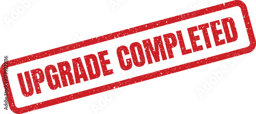 Red grunge rubber stamp with a textured appearance showing the definitive message UPGRADE COMPLETED