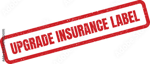 Red grunge textured rubber stamp label showing a message for enhancing insurance policy terms and conditions