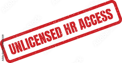 Red rectangular rubber stamp with grunge texture displaying unauthorized human resources access warning