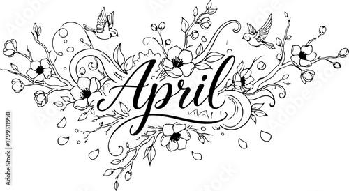 Beautiful hand drawn floral design with birds and the word April, celebrating springtime joy and renewal for modern graphics.