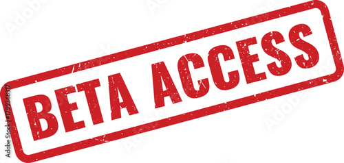 Authentic red grunge rubber stamp graphic clearly displaying important Beta Access message