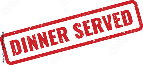 Red grunge texture stamp announcing Dinner Served for restaurants and hospitality marketing use