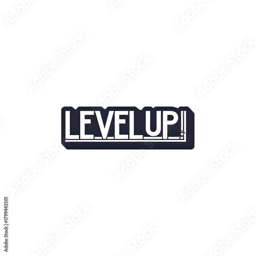 Motivating LEVEL UP text for achievement and progress