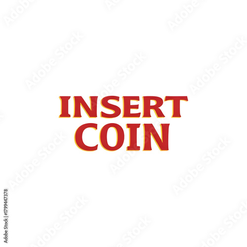 Retro arcade game text insert coin vibrant red