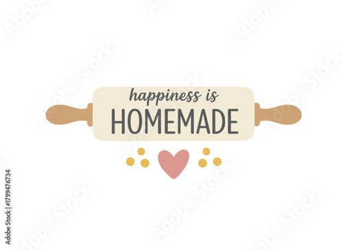 The phrase “Happiness Is Homemade” is written in cursive calligraphic script on a rolling pin, featuring elegant lettering and a cooking tool, illustrated as a hand‑drawn monochrome vector