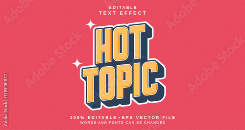 Editable text style effect - Hot Topic text style theme.