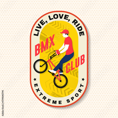 Bmx extreme sport club badge, patch, sticker. Vector. Concept for shirt, logo, print, stamp, tee with man ride on a sport bicycle. Vintage typography design with bmx cyclist silhouette.