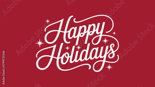 happy holidays greeting in elegant white cursive script with stars on red background for seasonal celebration and winter wishes