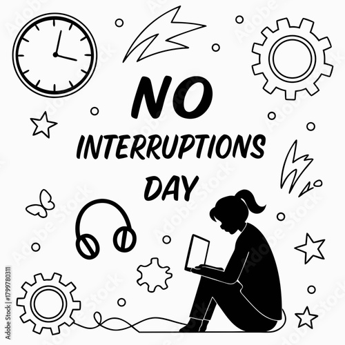 NO INTERRUPTIONS DAY vector illustration 