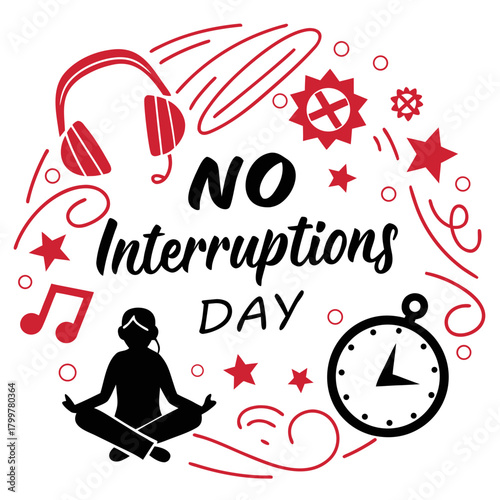 NO INTERRUPTIONS DAY vector illustration 