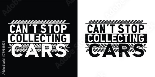 Cant stop collecting cars text graphic with decorative elements and tire track border