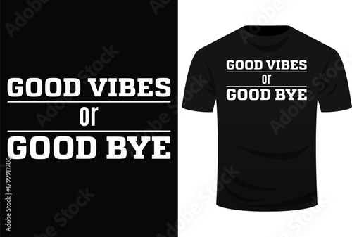 Good Vibes or Good Bye Funny Svg Design