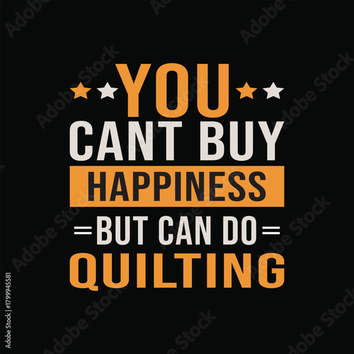 Black T-shirt with text about quilting and happiness, Art & Illustration