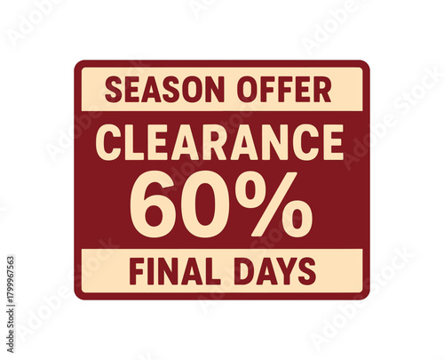 Flat vector banner design top text SEASON OFFER main text CLEARANCE 60% bottom text FINAL DAYS deep red and cream rectangular composition