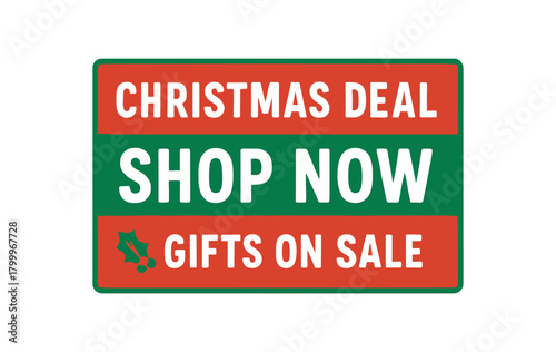 Flat vector banner design top text CHRISTMAS DEAL main text SHOP NOW bottom text GIFTS ON SALE red and green festive rectangular layout