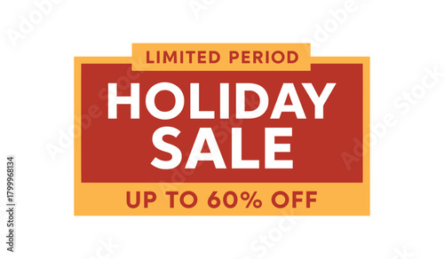 Flat vector banner design top text LIMITED PERIOD main text HOLIDAY SALE bottom text UP TO 60% OFF red and gold rectangular clean layout