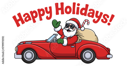  Playful Santa Claus driving red convertible with gift sack, sunglasses, and “Happy Holidays!” greeting in snowy festive scene