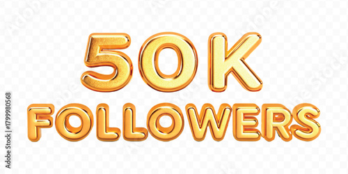 realistic smooth 50K FOLLOWERS typography mad by different color style isolated on transparent background	
