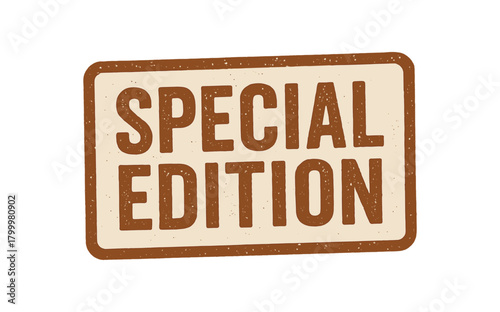 Rectangular stamp SPECIAL EDITION outlined border industrial letters pressure print rusty brown color vector style