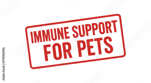 Red rubber stamp text IMMUNE SUPPORT FOR PETS rectangular outline bold capital letters distressed texture rotation isolated on white background vector illustration clean minimal style