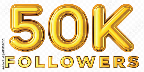 realistic smooth 50K FOLLOWERS typography mad by different color style isolated on transparent background	
