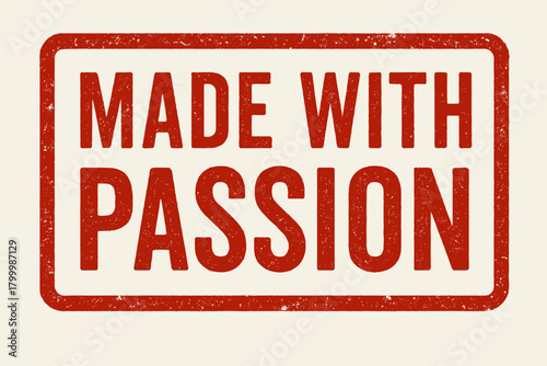 Rectangular label MADE WITH PASSION condensed font red distressed texture classic print look