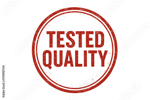 Round rubber stamp TESTED QUALITY bold uppercase font double circular outline red texture ink residue details