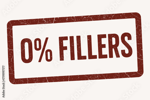 Rectangular badge 0% FILLERS condensed bold dark red ink texture cracked stamp surface