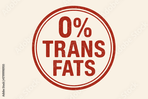 Round rubber stamp 0% TRANS FATS uppercase red ink texture grain pattern realistic worn style