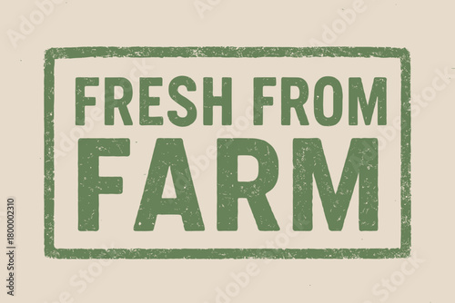 Rectangular label FRESH FROM FARM uppercase faded ecogreen ink edges rustic texture
