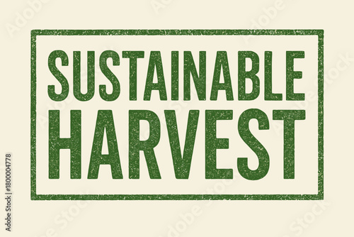 Rectangular label SUSTAINABLE HARVEST condensed ecogreen ink texture print pattern