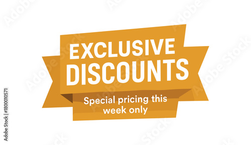 Flat vector banner design text Exclusive Discounts subtitle Special pricing this week only bold geometric font gold and white palette ribbon folded shape