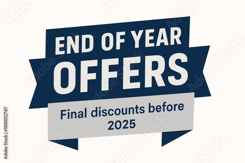 Flat vector banner design text of Year Offers subtitle Final discounts before 2025 bold geometric font navy and silver palette ribbon folded shape